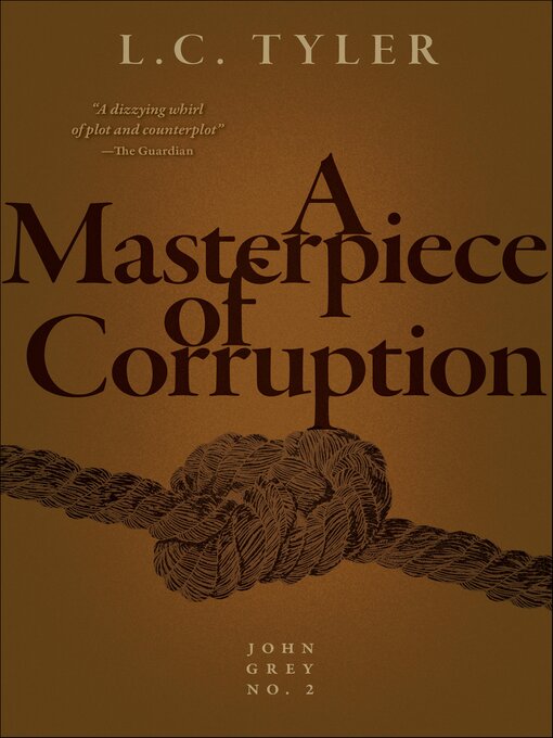 Title details for A Masterpiece of Corruption by L.C. Tyler - Available